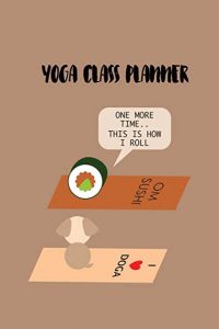 How I roll yoga class planner