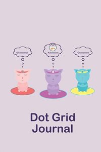 Three cats meditating dot grid journal